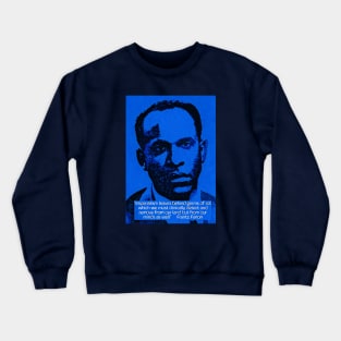 Franz Fanon quote on imperialism Crewneck Sweatshirt